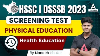 HSSC I DSSSB 2023  Physical Education  Health Education  By Monu Madhukar [upl. by Enelav]