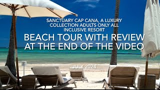 Sanctuary Cap Cana A Luxury Collection Adults Only All Inclusive Resort  Beach Review July 2024 [upl. by Damalus]