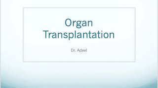 Organ Transplantation  General Surgery [upl. by Assek487]