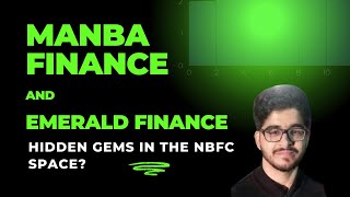 Manba Finance Emerald Finance  Hidden Gems in the NBFC Space [upl. by Touber]