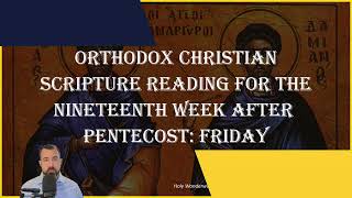 Nineteenth Week After Pentecost Friday  1 Cor 122731 1318 amp Matt 101 58  Nov 1 2024 [upl. by Etnelav]