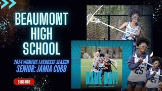 Class of 2024  Senior JaMia Cobb  25  Beaumont School Girls Lacrosse Highlights 24’ [upl. by Eerazed]