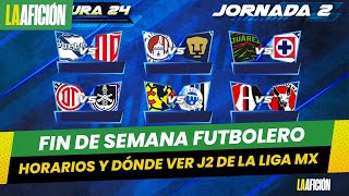 Fechas horarios y donde ver los partidos de la Jornada 2 del Clausura 2024 [upl. by Dalpe]