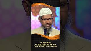 Worshiping Other than Allah is Condemned in Hinduism  Dr Zakir Naik [upl. by Fair]