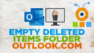 How to Empty Deleted Items Folder in Outlookcom [upl. by Notnilk]