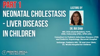 Neonatal Cholestasis  Liver Diseases in Children Part 1 [upl. by Drannek639]