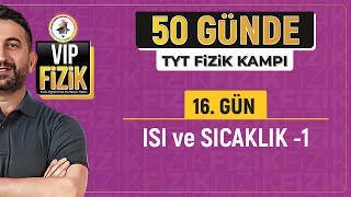 Isı ve sıcaklık konu anlatımı 1  16Gün 1Video  2024 TYT Fizik Kampı [upl. by Intihw]