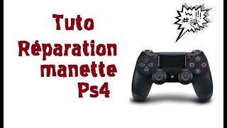 TUTO réparation manette ps4 [upl. by Crosby]