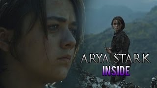 Arya Stark  Inside [upl. by Imehon]