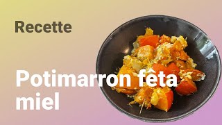 Une recette rapide délicieuse et saine  potimarron rôti feta miel [upl. by Adev295]