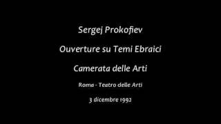 Sergej Prokofiev Ouverture su temi ebraici op34 [upl. by Nolrev]