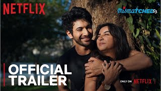 Mismatched Season 3  Official Trailer  Rohit Saraf Prajakta Koli  Netflix [upl. by Lyrej]