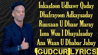 MUSTAFE KANTE  DHAKHTARKEYGI MAAN HELIN  HEES CUSUB LYRICS 2024 [upl. by Malim]