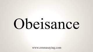 How To Pronounce Obeisance [upl. by Dimitris]