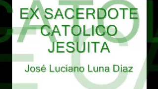 EX SACERDOTE CATOLICO JESUITA 3 [upl. by Koball]