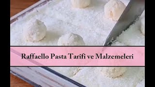 Raffaello Pasta Yapım Aşamaları ve Malzemeleri [upl. by Bartle]