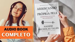 LIVRO ARRISCANDO A PRÓPRIA PELE  NASSIM NICHOLAS TALEB audiobook audiolivro [upl. by Son159]