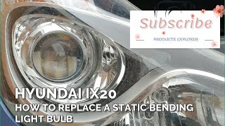 Hyundai IX20  How to replace a static bending light bulb Cars [upl. by Sone322]