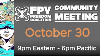 20241030 FPV Freedom Coalition Community Meeting Livestream [upl. by Hepsoj]