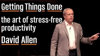 How to Get Things Done StressFree GTD  David Allen [upl. by Lathrope]