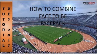 PES 2017 I HOW TO MAKE COMBINE FACEPACK [upl. by Ahseiat]