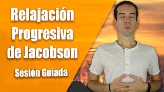 Relajación Muscular Progresiva de Jacobson  Sesión Guiada con Instrucciones [upl. by Aerdnad]