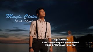 Tuah Adzmi  Magis Cinta Official Karaoke Video [upl. by Ainslie]