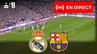 🔴EN DIRECT FC Barcelone contre Real Madrid  Le Clasico LaLiga 2425  Match en direct aujourdhui [upl. by Netti524]