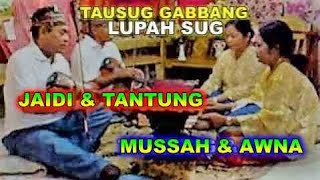 TAUSUG GABBANG  JAIDI  MUSSAH amp TANTUNG  AUNA💖✨👈 [upl. by Odicalp255]