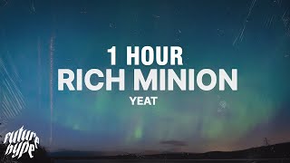 1 HOUR Yeat  Rich Minion Lyrics [upl. by Imray]