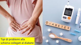 Tipi di problemi alla schiena collegati al diabete [upl. by Ermine]