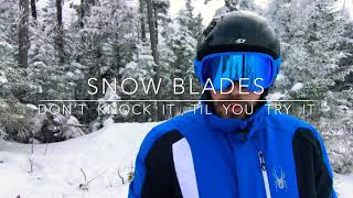 SNOW BLADES Don’t Knock it  Til you Try it Ep 1 [upl. by Shaw]