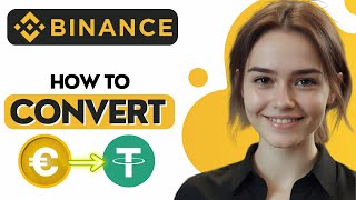 How to Convert EURO to USDT in Binance [upl. by Kristyn]