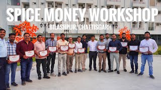 Spice Money Workshop Bilaspur Chhattisgarh 2024 [upl. by Aihsital]