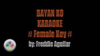 Freddie Aguilar Bayan Ko Karaoke Female Version [upl. by Wald]