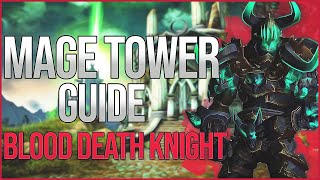 The Ultimate Blood DK Mage Tower Guide  TIPSGEARINGMACROSWALKTHROUGH [upl. by Loren]