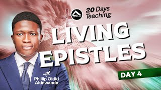 LIVING EPISTLES  20 DAYS TEACHING  DAY 4  PHILIP OKIKI AKINWANDE [upl. by Enyak700]