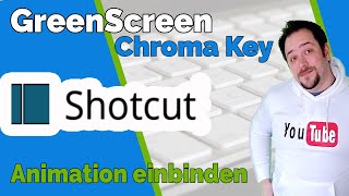 Shotcut Greenscreen Tutorial Deutsch 2021 Abo Button Animation Hinzufügen mit Chroma Key [upl. by Mukul]