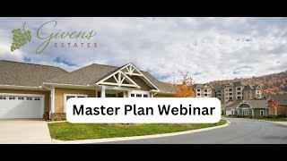 Givens Estates Retirement Community Asheville NC  Master Plan Webinar [upl. by Slorac]