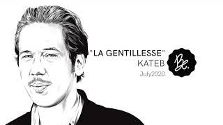 Bon Entendeur  quotla Gentillessequot Kateb July 2020 [upl. by Seitz86]