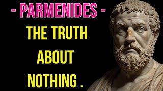 Parmenides THE TRUTH ABOUT NOTHING [upl. by Geno]