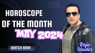 Unlock Your Future May 2024 Horoscope with Raja Haider [upl. by Juliette970]