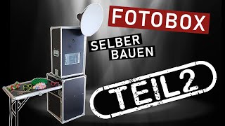 FOTOBOX selber bauen  Anleitung Teil 2 [upl. by Enirhtak]