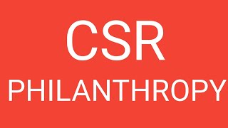 CSR and PHILANTHROPY BUSINESS LINE [upl. by Tocs]