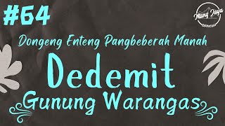 DEDEMIT GUNUNG WARANGAS 64 Dongeng Enteng Mang Jaya Carita Sunda MangJayaOfficial [upl. by Dardani]