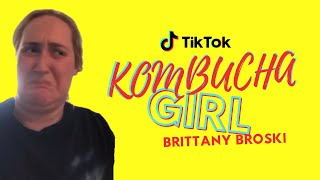 KOMBUCHA GIRL TIK TOK COMPILATION BRITTANY BROSKI [upl. by Ahsiel]