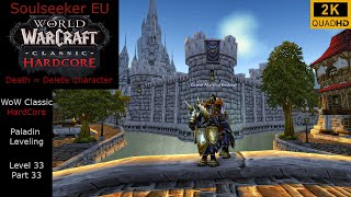 WoW Classic Hardcore  Soulseeker EU Paladin Leveling  Level 33 Part 33  No Commentary 2K [upl. by Geiss162]