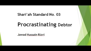 AAOIFI Shariah Standard No 3 Procrastinating Debtor  Part 2 Final [upl. by Merth]