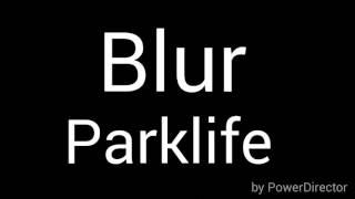 Blur Parklife lyrics [upl. by Ronny]