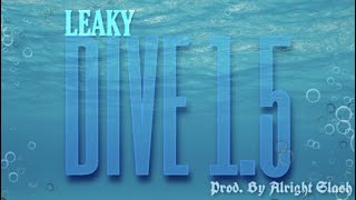 Leaky  Dive 15 [upl. by Winchester]